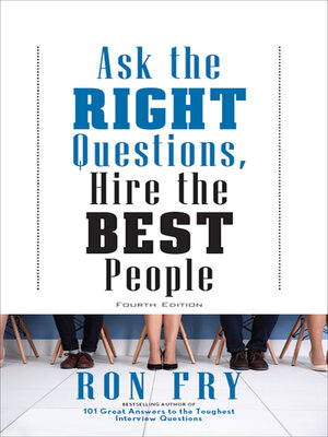 cover image of Ask the Right Questions, Hire the Best People